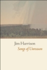 Songs of Unreason By Jim Harrison Cover Image