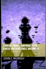 Forcing move: Improve your chess tactical skill volume 4 By John C. Murray Cover Image