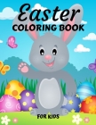 Easter Coloring Book for Kids Ages 4-8: Cute and Fun Easter Coloring Book for Kids Easter Basket Stuffer with Cute Bunny, Easter Egg & Spring Designs By Rashida Books Publishing Cover Image