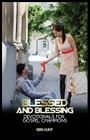 Blessed And Blessing: Devotionals For Gospel Champions By Kirk W. Hunt Cover Image