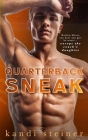 Quarterback Sneak: A Forbidden Sports Romance By Kandi Steiner Cover Image