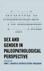 Sex and Gender in Paleopathological Perspective By Anne L. Grauer (Editor), Patricia Stuart-MacAdam (Editor) Cover Image
