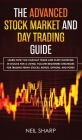 The Advanced Stock Market and Day Trading Guide: Learn How You Can Day Trade and Start Investing in Stocks for a living, follow beginners strategies f Cover Image