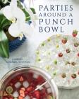 Parties Around a Punch Bowl By Kimberly Whitman Cover Image