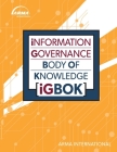 Information Governance Body of Knowledge (IGBOK) By Arma International Cover Image