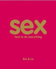 Sex: How To Do Everything Cover Image