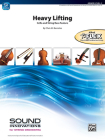 Heavy Lifting: Cello and String Bass Feature, Conductor Score & Parts (Sound Innovations for String Orchestra) By Chris M. Bernotas (Composer) Cover Image
