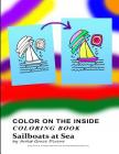 COLOR ON THE INSIDE COLORING BOOK Sailboats at Sea by Artist Grace Divine Cover Image