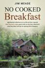 No Cooked Breakfast: Lighthearted reflections on my life and how I opened Bear Mountain Lodge, guest notes on why they visited and what the Cover Image