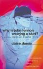 Why Is John Lennon Wearing Ski (Modern Plays) By Various (Other) Cover Image