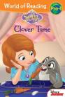 World of Reading: Sofia the First Clover Time: Level Pre-1 By Disney Book Group, Disney Storybook Art Team (Illustrator) Cover Image