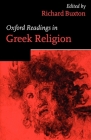 Oxford Readings in Greek Religion (Oxford Readings in Classical Studies) Cover Image