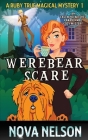Werebear Scare: An Eastwind Witches Paranormal Cozy Mystery By Nova Nelson Cover Image