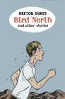 Bird North and Other Stories Cover Image