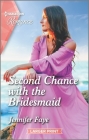 Second Chance with the Bridesmaid By Jennifer Faye Cover Image