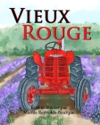 Vieux Rouge: Un vieux tracteur a une seconde chance! By Marnie Reynolds-Bourque Cover Image