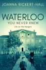Waterloo You Never Knew: Life on the Margins Cover Image