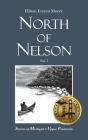 North of Nelson: Stories of Michigan's Upper Peninsula - Volume 1 By Hilton Everett Moore Cover Image