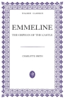 Emmeline: The Orphan of the Castle By Charlotte Smith Cover Image