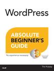 WordPress Absolute Beginner's Guide (Absolute Beginner's Guides (Que)) By Tris Hussey Cover Image