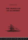 The Travels of an Alchemist: The Journey of the Taoist Ch'ang-Ch'un from China to the Hundukush at the Summons of Chingiz Khan By Li Chih-Ch'ang, The Arthur Waley Estate (Translator), The Arthur Waley Estate (Introduction by) Cover Image