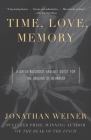 Time, Love, Memory: A Great Biologist and His Quest for the Origins of Behavior By Jonathan Weiner Cover Image