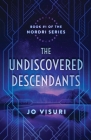 The Undiscovered Descendants: Book #1 in the Nordri Series By Jo Visuri Cover Image