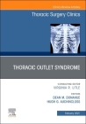 Thoracic Outlet Syndrome, an Issue of Thoracic Surgery Clinics: Volume 31-1 (Clinics: Surgery #31) Cover Image