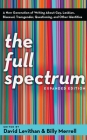 The Full Spectrum: A New Generation of Writing About Gay, Lesbian, Bisexual, Transgender, Questioning, and Other Identities By David Levithan, Billy Merrell Cover Image