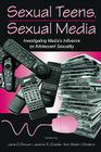 Sexual Teens, Sexual Media: Investigating Media's Influence on Adolescent Sexuality (Routledge Communication) By Jane D. Brown (Editor), Jeanne R. Steele (Editor), Kim Walsh-Childers (Editor) Cover Image
