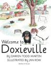 Welcome to Doxieville By Darrin Todd Martin, Jan Row Cover Image