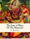 The Laws of Manu: Or The Manusmrti Illustrated Edition By Z. Bey (Editor), G. Buhler Cover Image