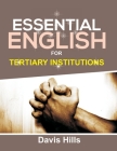 Essential English For Tertiary Institutions By Davis Hills Cover Image