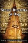 Secret Realities of Hajj By Nurjan Mirahmadi Cover Image