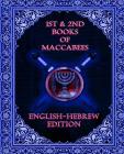 1st & 2nd Maccabees: English and Hebrew Edition By Bayt Agoodah Publications Cover Image
