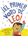 ¡El primer voto de Leo! (Leo's First Vote! Spanish Edition) Cover Image