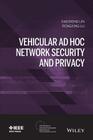 Vehicular AD Hoc Network Security and Privacy By Xiaodong Lin, Rongxing Lu Cover Image