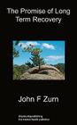 The Promise of Long Term Recovery By John Zurn Cover Image