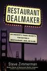 Restaurant Dealmaker: An Insider's Trade Secrets For Buying a Restaurant, Bar or Club By Steve D. Zimmerman Cover Image