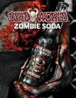 DeadWorld Zombie Soda Cover Image