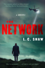 The Network: A Novel By L. C. Shaw Cover Image