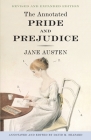 The Annotated Pride and Prejudice: A Revised and Expanded Edition By Jane Austen, David M. Shapard Cover Image