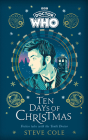 Doctor Who: Ten Days of Christmas Festive Tales with the Tenth Doctor By Steve Cole, Doctor Who Cover Image