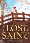The Lost Saint By Christine Rogers, Maryia Kapitsa (Illustrator) Cover Image