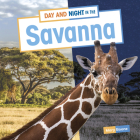Day and Night in the Savanna By Mary Boone Cover Image