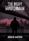 The Night Watchman By David Sapier Cover Image