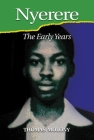 Nyerere: The Early Years By Thomas Molony Cover Image