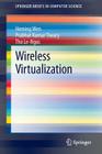 Wireless Virtualization (Springerbriefs in Computer Science) Cover Image