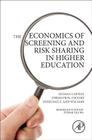 The Economics of Screening and Risk Sharing in Higher Education: Human Capital Formation, Income Inequality, and Welfare By Bernhard Eckwert, Itzhak Zilcha Cover Image