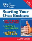 Starting Your Own Business: Do It Right from the Start, Lower Your Taxes, Protect Your Income, and Enjoy Your Life Cover Image